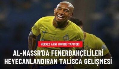 Al-Nassr’da Fenerbahçelileri heyecanlandıran Talisca gelişmesi